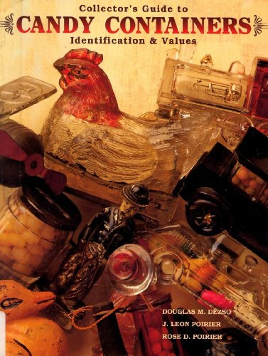 Collector's Guide to Candy Containers, Identification & Values