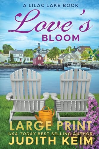 Love's Bloom: A Lilac Lake Book
