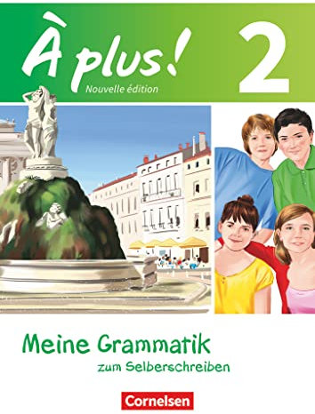 À plus ! - Französisch als 1. und 2. Fremdsprache - Ausgabe 2012 - Band 2: Meine Grammatik zum Selberschreiben - Arbeitsheft