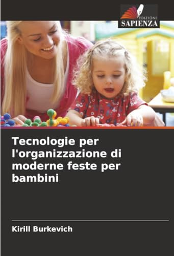 Tecnologie per l'organizzazione di moderne feste per bambini