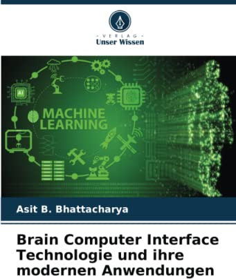 Brain Computer Interface Technologie und ihre modernen Anwendungen