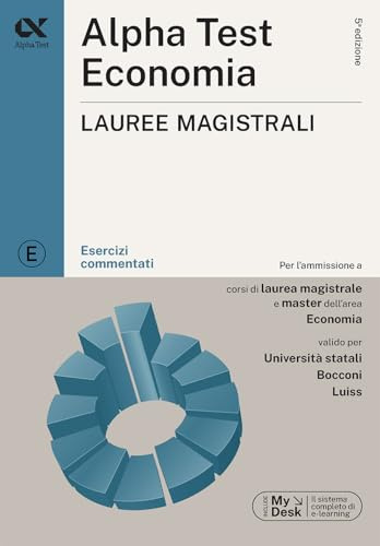 Alpha Test Economia Lauree magistrali 2026-2027. Esercizi commentati. Con simulatore online