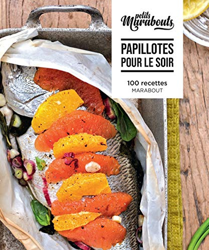 Le petits Marabouts papillotes pour le soir: 100 recettes: 31645