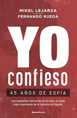 Yo confieso: 45 años de espía (No ficción)