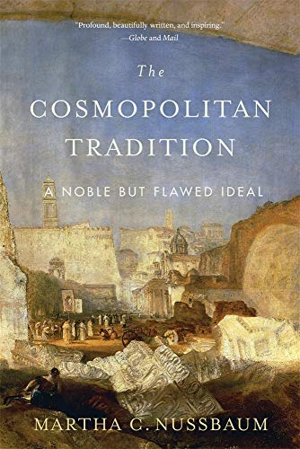 The Cosmopolitan Tradition - A Noble but Flawed Ideal