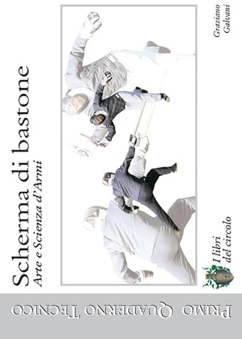 Scherma di bastone. Arte e scienza d'armi