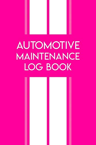 Vehicle Maintenance Log Book: Motor service and repair record log for cars, trucks and vans. Monthly checks, oil change and emergency equipment checklist. Pink