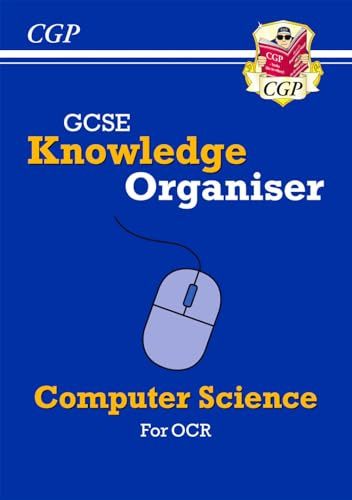 GCSE Computer Science OCR Knowledge Organiser: for the 2026 and 2027 exams (CGP OCR GCSE Computer Science)