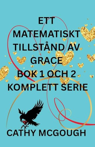 ETT MATEMATISKT TILLSTÅND AV GRACE BOK ETT OCH TVÅ KOMPLETT SERIE SWEDISH EDITION: FRAGMENT; SLUTLIG FUSION: 1