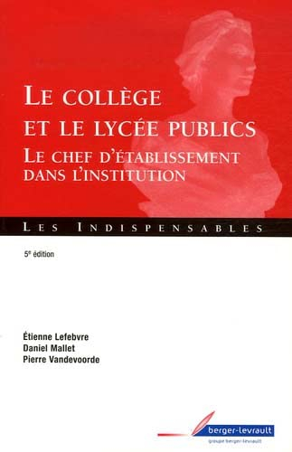 Le collège et le lycée publics: Le chef d'établissement dans l'institution