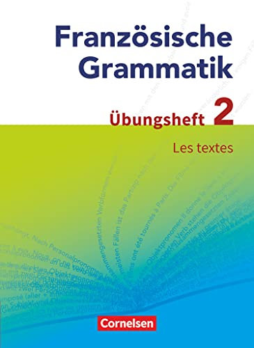 Französische Grammatik für die Mittel- und Oberstufe - Aktuelle Ausgabe: Les textes - Übungsheft 2 zum Grammatikbuch