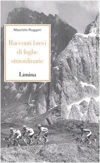 Racconti brevi di fughe straordinarie