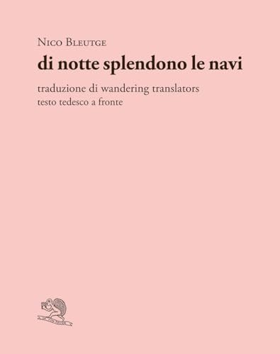Di notte splendono le navi. Testo tedesco a fronte