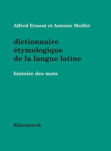 Dictionnaire Etymologique De La Langue Latine. Histoire Des Mots (Hors Collection: Langues)