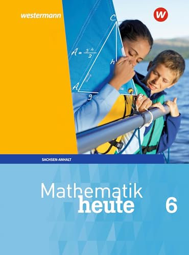 Mathematik heute - Ausgabe 2018 für Sachsen-Anhalt: Schulbuch 6