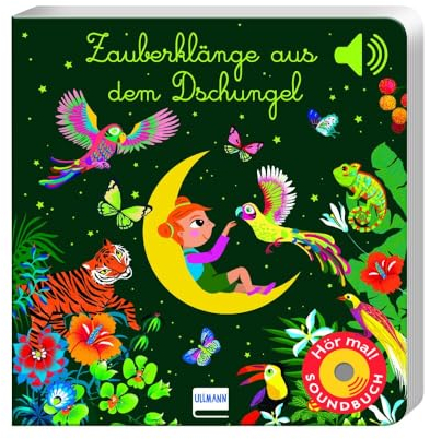 Zauberklänge aus dem Dschungel: Soundbuch mit 6 Sounds | Fantasievolle Klänge zum Einschlafen für Kinder ab 12 Monaten