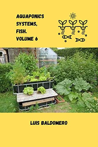 Aquaponics systems, fish. Volume 6 (Sistemas de acuaponía) (English Edition)