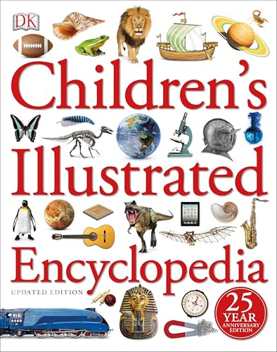 Children's Illustrated Encyclopedia (DK Children's Illustrated Reference)