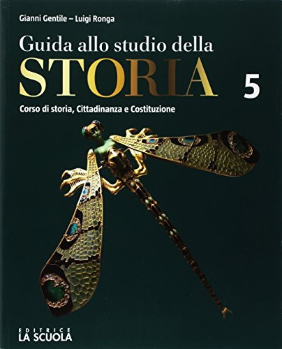 Guida allo studio della storia. Verso l'interrogazione e l'esame. Per le Scuole superiori. Con e-book. Con espansione online. Il Novecento e l'inizio del XXI secolo (Vol. 5)
