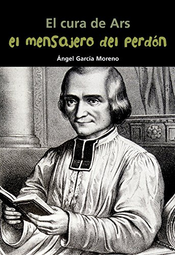 El cura de Ars. El mensajero del perdón: 30