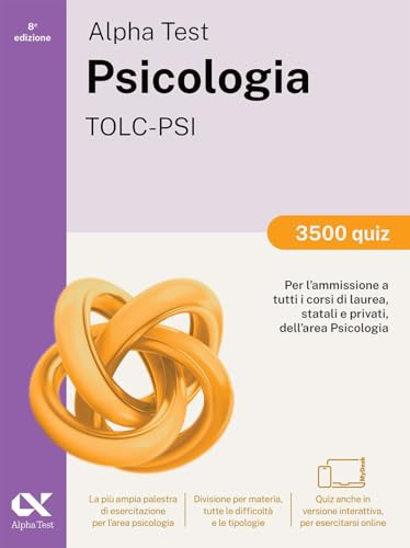Alpha Test Psicologia TOLC-PSI 2026-2027. 3500 quiz. Per test di ammissione universitari. Con simulatore online