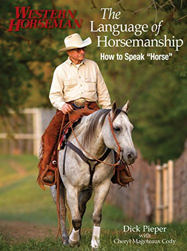 Language of Horsemanship: How To Speak Horse (Western Horseman Books)