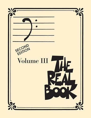 The Real Book Volume III Bass Clef 2nd Edition: Sheet Music Collection for Jazz Musicians | Trombone Tuba Bassoon and More | 400 Jazz Lead Sheets with Chords for Gigging Players and Music Students