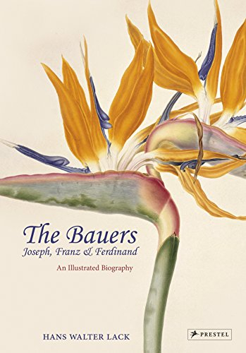 The Bauers: Joseph, Franz & Ferdinand: An Illustrated Biography