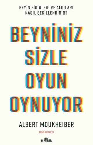 Beyniniz Sizle Oyun Oynuyor: Beyin Fikirleri ve Algıları Nasıl Şekillendirir ?