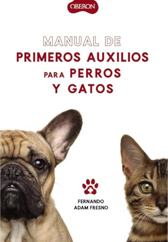 Manual de primeros auxilios para perros y gatos (Libros singulares)