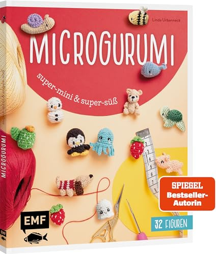 Microgurumi – Super-mini, super-süß: 32 Micro-Amigurumis häkeln | Schildkröte, Affe, Sushi, Einhorn, Wichtel, Schnecke & Co. | Süße 2–5 cm klein