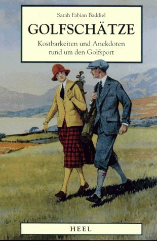 Golfschätze. Kostbarkeiten und Anekdoten rund um den Golfsport