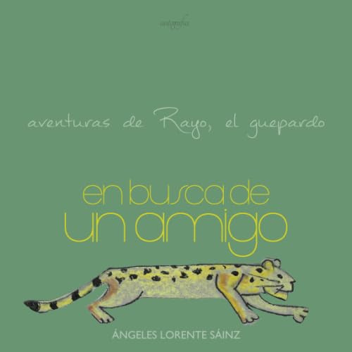 Aventuras de Rayo, el guepardo: en busca de un amigo