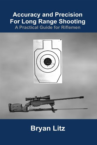 Accuracy and Precision For Long Range Shooting (English Edition)