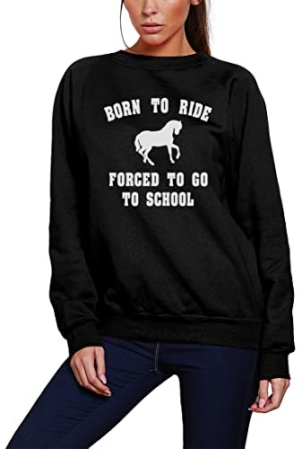 HotScamp Born to Ride Forced to Go to School - Kids Sweatshirt - Horse Rider Horsey Pony Stables 12-13 Years Black