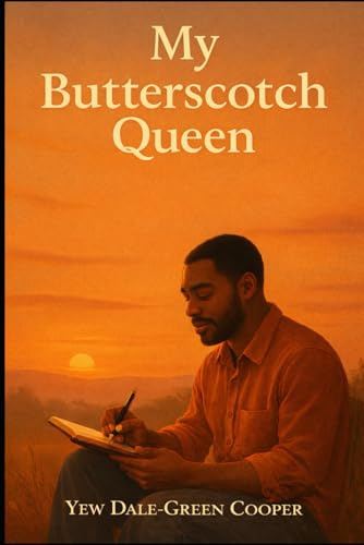 My Butterscotch Queen: “A Love I Never Claimed, A Soul I Never Lost.”