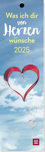 Lesezeichenkalender 2025: Was ich dir von Herzen wünsche: Monatskalender mit bezaubernden Fotos für einen lieben Menschen, auch als Lesezeichen oder Geschenkanhänger nutzbar