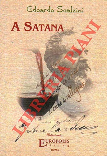 A Satana. Mentre nei calici il vin scintilla….