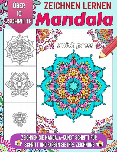 zeichnen lernen Mandala: Erstellen Sie mit dieser Schritt-für-Schritt-Anleitung Ihr eigenes Mandala und verleihen Sie Ihrer Zeichnung lebendige Farben
