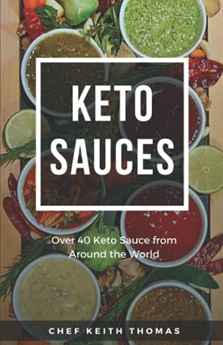 Keto Sauces: Over 40 Keto Sauce from Around the World