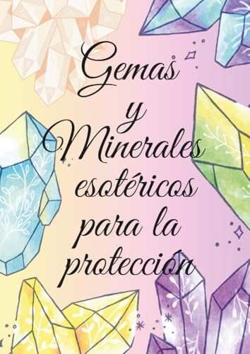 Gemas y minerales esotéricos para la protección