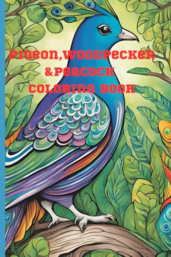PIGEON.WOODPECKER &PEACOCK COLORING BOOK
