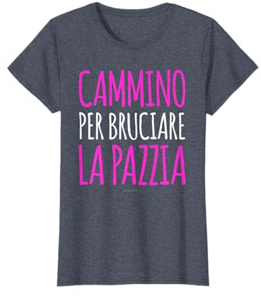 Cammino Per Bruciare La Pazzia Magliette Divertenti Fitness Maglietta