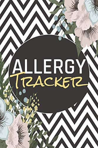 Allergy Tracker: Food Tracker and Intolerance Log Book to Identify The Allergy - Diary for Food Sensitives and Symptoms