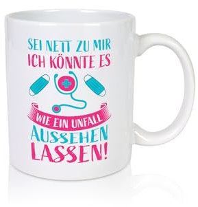 Sei nett, könnte wie ein Unfall aussehen | Stethoskop - Tasse Weiss - Kaffeetasse/Geschenk/Familie
