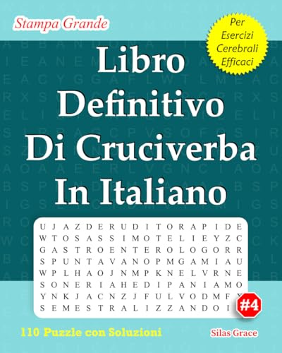 Libro Definitivo Di Cruciverba In Italiano: #4: (ITALIAN EDITION): 110 Enigmi per Tenerti Intrattenuto