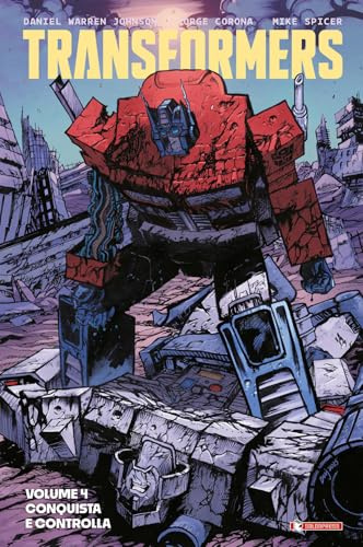 Transformers. Conquista e controlla (Vol. 4)