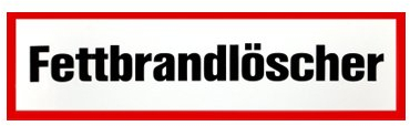 Brandschutzzeichen - Brandschutzschild Fettbrandlöscher - Folie selbstklebend