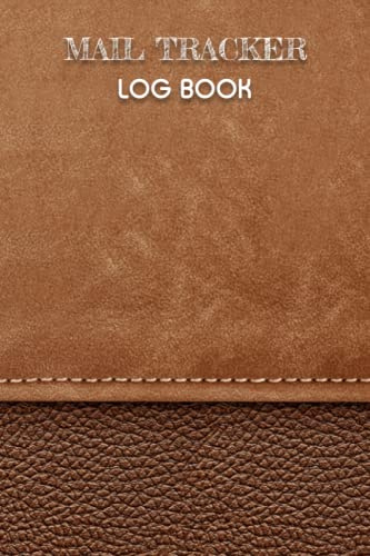 Mail Tracker Log Book: Easy Way To keep a Record of Daily Incoming And Outgoing Mail. To Record Incoming and Outgoing Mails