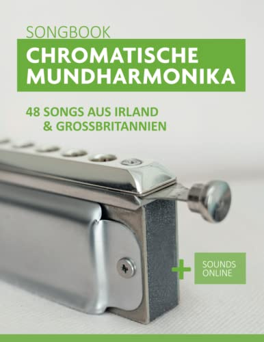 Chromatische Mundharmonika Songbook - 48 Songs aus Irland und Großbritannien: + Sounds online